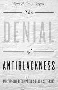 The Denial of Antiblackness