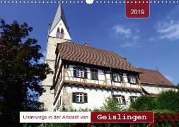 Unterwegs in der Altstadt von Geislingen (Wandkalender 2019 DIN A3 quer)