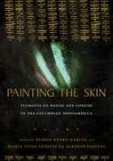 Painting the Skin: Pigments on Bodies and Codices in Pre-Columbian Mesoamerica