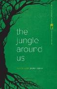 The Jungle Around Us: Stories