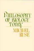 Philosophy of Biology Today