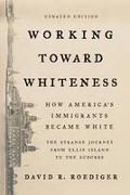 Working Toward Whiteness