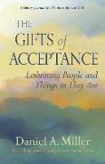 The Gifts of Acceptance: Embracing People and Things as They Are