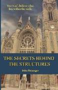 The Secrets Behind the Structures: Little-Known Stories Behind Some Well-Known Landmarks