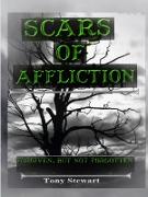 Scars of Affliction - Forgiven, But Not Forgotten