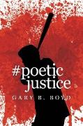 #poeticjustice