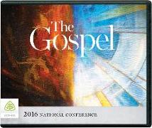 The Gospel: 2016 National Conference