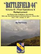 Battlefield 44: Volume III - Final Operations & Redeployment: The History of the 1st Battalion, 52nd Infantry, 198th Lib, 23rd Infantr