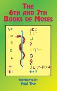 The 6th and 7th Books of Moses