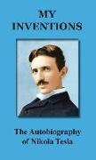 My Inventions: The Autobiography of Nikola Tesla