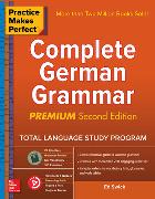 Practice Makes Perfect: Complete German Grammar, Premium Edition