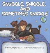 Snuggle, Sniggle, and Sometimes Snickle