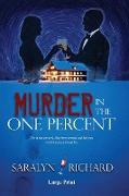 Murder in the One Percent ~ Large Print