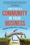 How to Build A Community In Your Business: Increase Productivity and Innovation