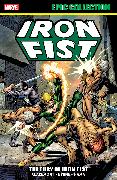 IRON FIST EPIC COLLECTION: THE FURY OF IRON FIST [NEW PRINTING]