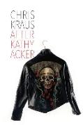 After Kathy Acker: A Literary Biography