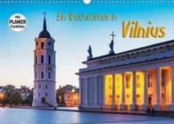 Ein Wochenende in Vilnius (Wandkalender 2019 DIN A3 quer)