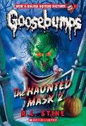The Haunted Mask 2 (Classic Goosebumps #34): Volume 34