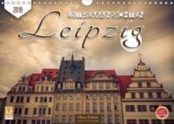 Leipzig Extremansichten (Wandkalender 2019 DIN A4 quer)