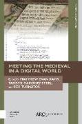 Meeting the Medieval in a Digital World