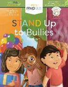 Stand Up to Bullies: Becoming Brave and Overcoming Being Bullied