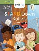 Stand Down, Bullies: Becoming a Friend and Overcoming Being a Bully