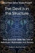 The Devil Is in the Structure