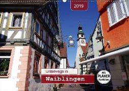 Unterwegs in Waiblingen (Wandkalender 2019 DIN A2 quer)