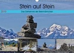 Stein auf Stein. Das Geheimnis der Steinmännchen (Wandkalender 2019 DIN A3 quer)