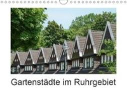 Gartenstädte im Ruhrgebiet (Wandkalender 2019 DIN A4 quer)