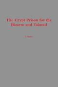 The Crypt Prison for the Bizarre and Tainted