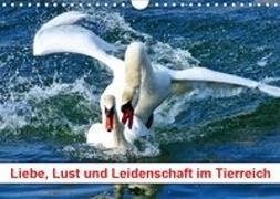 Liebe, Lust und Leidenschaft im Tierreich (Wandkalender 2019 DIN A4 quer)