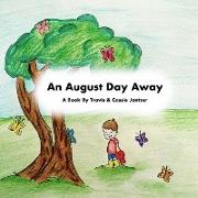 An August Day Away