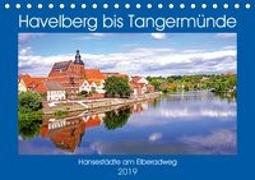 Havelberg bis Tangermünde (Tischkalender 2019 DIN A5 quer)