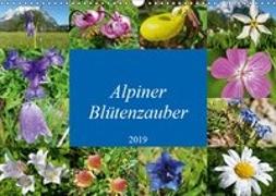 Alpiner Blütenzauber (Wandkalender 2019 DIN A3 quer)