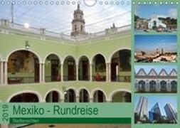 Mexiko - Rundreise (Wandkalender 2019 DIN A4 quer)