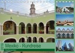 Mexiko - Rundreise (Tischkalender 2019 DIN A5 quer)