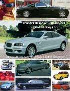 Brunei's Bespoke Rolls-Royces and Bentleys, Unlimited Money, Automotive Passion, and No Regulations