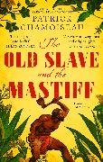 The Old Slave and the Mastiff