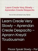Learn Creole Very Slowly - Aprendan Creole Despacito