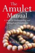 Amulet Manual: A Complete Guide to Making Your Own