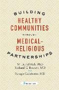 Building Healthy Communities through Medical-Religious Partnerships