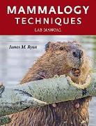 Mammalogy Techniques Lab Manual