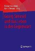 Georg Simmel und das Leben in der Gegenwart