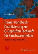 Trainer Handbuch: Qualifizierung zur Q-Geprüften Fachkraft für Rauchwarnmelder