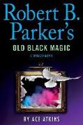 Robert B. Parker's Old Black Magic