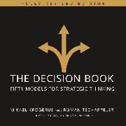 The Decision Book: Fifty Models for Strategic Thinking (Fully Revised Edition)