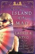 Island of the Mad: A Novel of Suspense Featuring Mary Russell and Sherlock Holmes