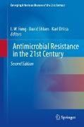 Antimicrobial Resistance in the 21st Century