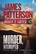 Murder, Interrupted: True-Crime Thrillers